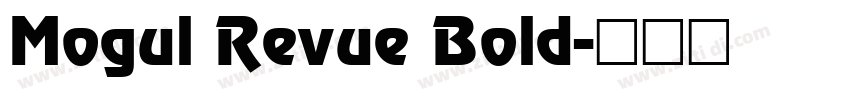 Mogul Revue Bold字体转换